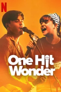 Bản Hit Cuộc Đời (One Hit Wonder) [2025]