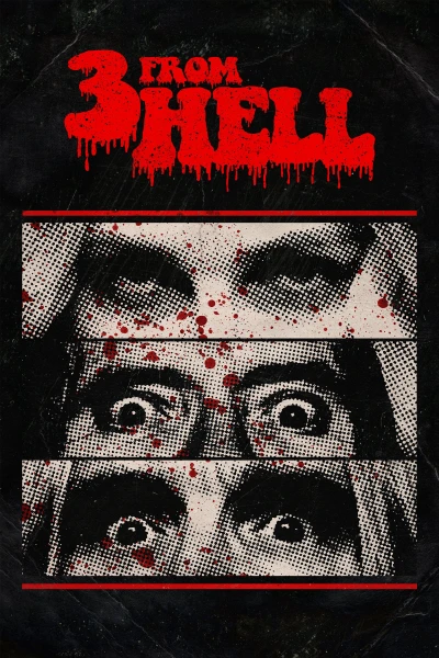 Bộ 3 Từ Địa Ngục (3 from Hell) [2019]