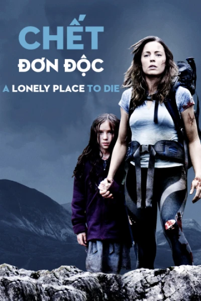 Chết Đơn Độc (A Lonely Place To Die) [2011]