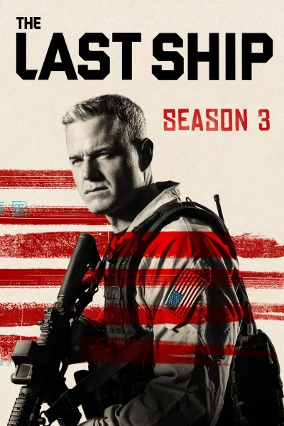 Chiến Hạm Cuối Cùng (Phần 3) (The Last Ship (Season 3)) [2016]