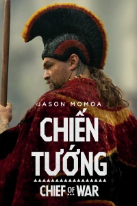 Chiến Tướng (Chief of War) [2025]