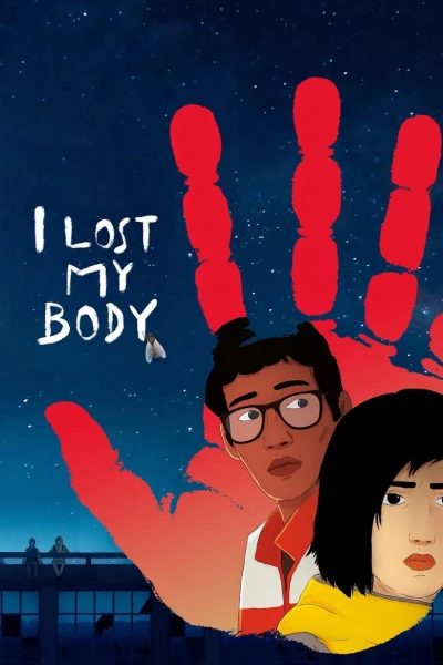 Cơ thể tôi đâu rồi? (I Lost My Body) [2019]