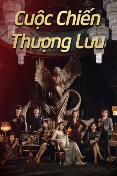 Cuộc Chiến Thượng Lưu 1 (Penthouse 1) [2020]