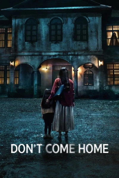 Đừng về nhà (Don't Come Home) [2024]