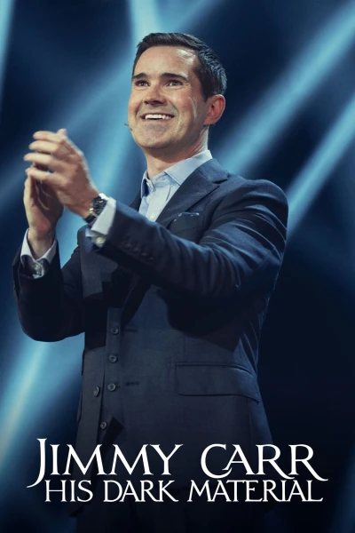 Jimmy Carr: Chất liệu đen tối của anh ấy (Jimmy Carr: His Dark Material) [2021]