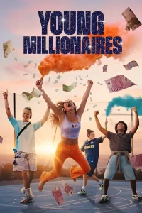 Những triệu phú trẻ (Young Millionnaires) [2025]