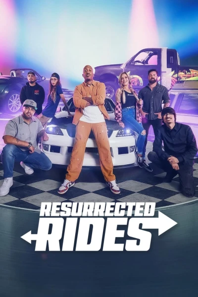 Resurrected Rides (Resurrected Rides) [2024]