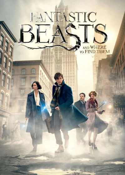 Sinh Vật Huyền Bí và Nơi Tìm Ra Chúng (Fantastic Beasts and Where to Find Them) [2016]