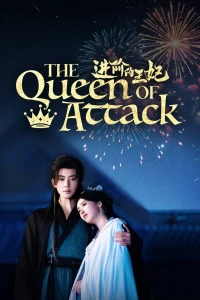 Tấn Giai Đích Vương Phi (The Queen of Attack) [2025]