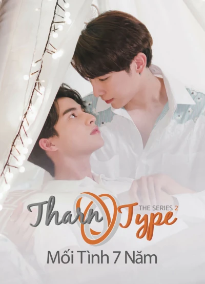 TharnType The Series 2: Mối Tình 7 Năm (TharnType 2: 7 Years of Love) [2023]