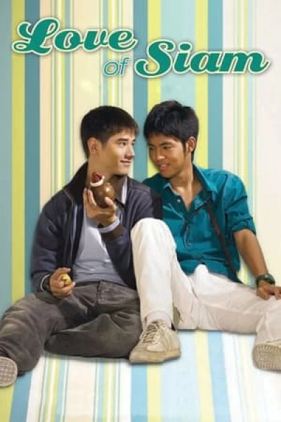 Tình yêu của Siam (Love of Siam) [2007]