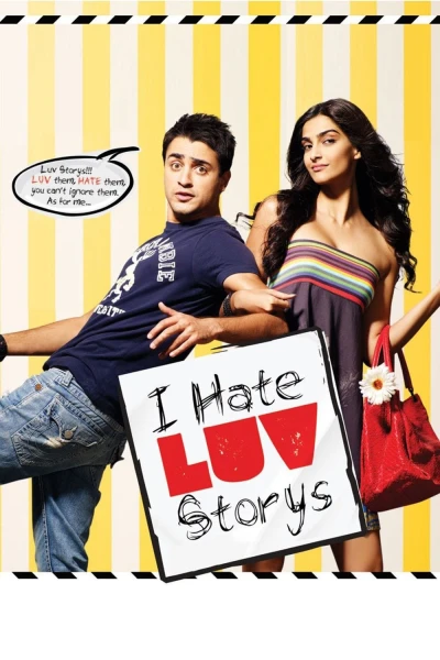 Tôi Ghét Chuyện Tình Yêu (I Hate Luv Storys) [2010]