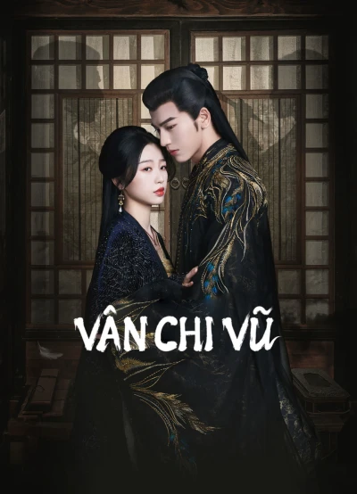 Vân Chi Vũ (My Journey to You) [2023]